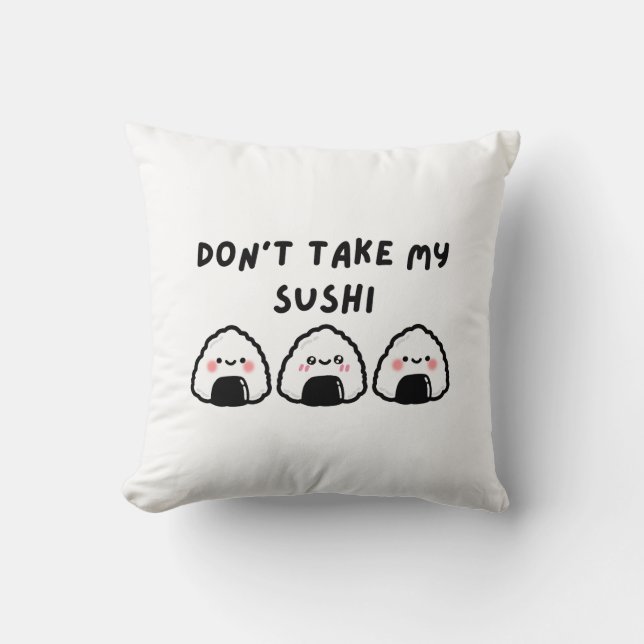 Coussin Ne prenez pas mon sushi (Recto)