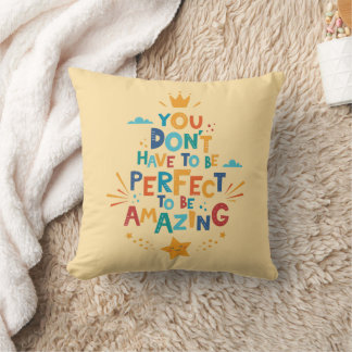 Coussin Ne soyez pas obligé d'être parfait pour être une i