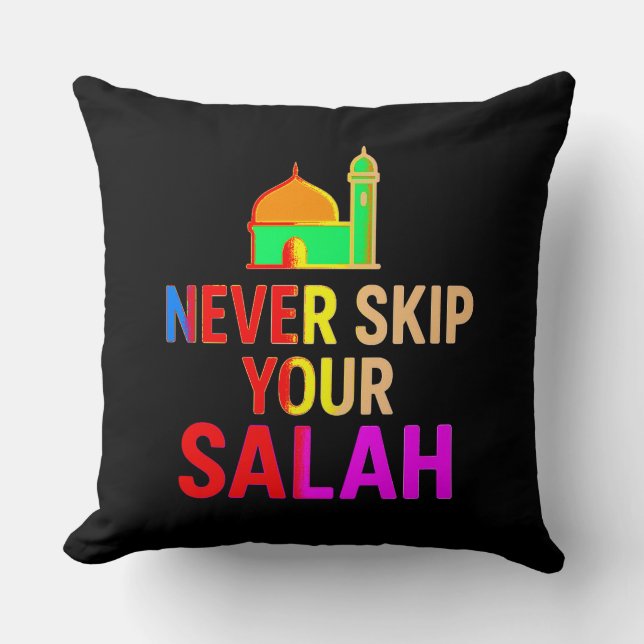 Coussin Never Skip Your Salah Throw Pillow – Faithful Home (Recto)