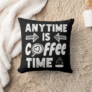 Coussin N'Importe Quel Moment Est Café Heure La Caféine Ad