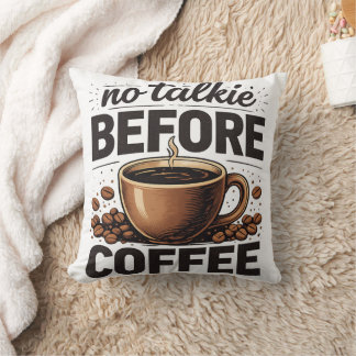 Coussin No Talkie Before Coffee – Funny Retro Coffee Lover