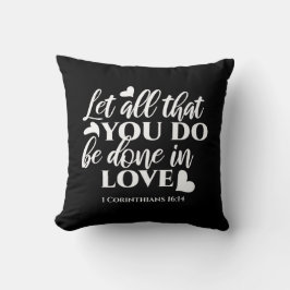 Coussin Noir & Blanc 1 Corinthiens 16:14 Verse de la Bible