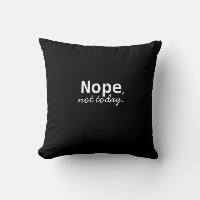 Coussin nope, pas aujourd'hui (Recto)