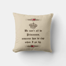 Coussin Nous ne pouvons pas tous être des princesses amusa