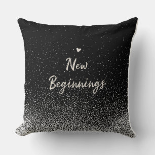 Coussin Nouveaux Débuts Citation Inspirante Noir et Blanc