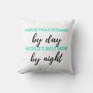 Coussin Nurse Praticien Par Day World's Best Mom 2