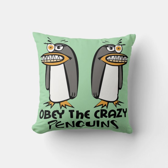 Coussin Obéissez les pingouins fous (le vert) (Recto)
