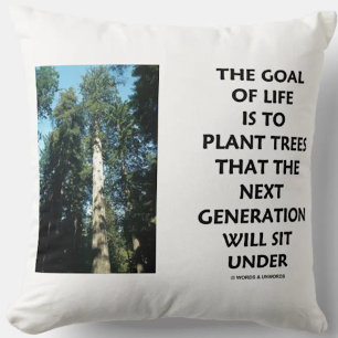 Coussin Objectif De La Vie Est Aux Arbres Plantes Prochain