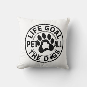 Coussin Objectif de vie Caresser Tous Les Chiens Copie Cop