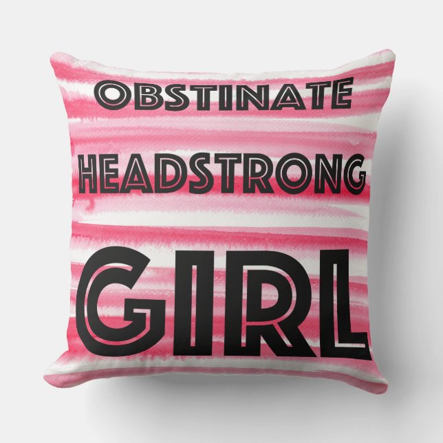 Coussin Obstinate Headstrong Girl 20" (Recto)