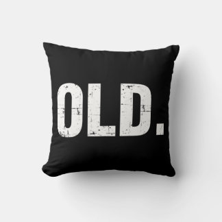 Coussin Old Fun 40th 50th 60th 70th Birthday Gag partie ca