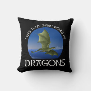 Coussin On m'a dit qu'il y aurait des dragons