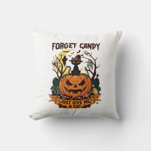Coussin Oublie les bonbons, donne-moi simplement Halloween