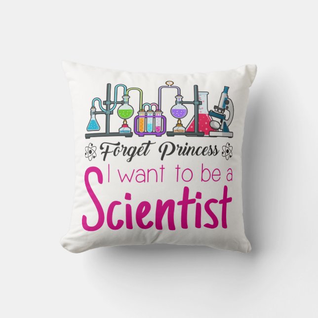 Coussin Oubliez la princesse que je veux être scientifique (Recto)
