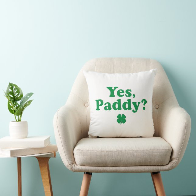 Coussin Oui Paddy Funny St. Paddy's Day (Chaise)