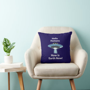 Coussin OVNI Bonjour les Humains Comment va la Terre Maint