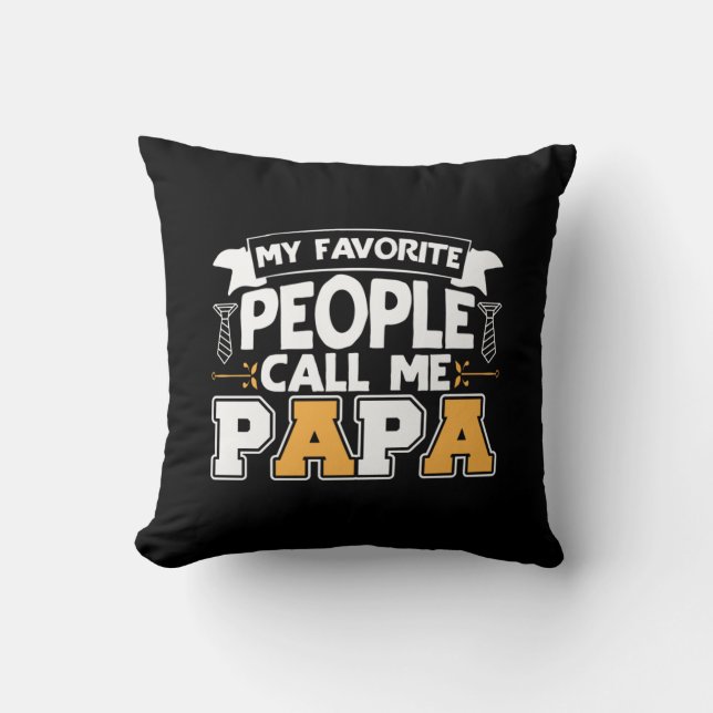 Coussin Papa Cadeau Mon Favori Les gens m'appellent Papa (Recto)