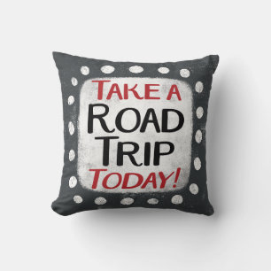 Coussin Parcourez la route aujourd'hui Jetez l'oreiller