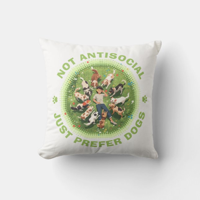 Coussin Pas antisocial - Préfère simplement les chiens - P (Recto)