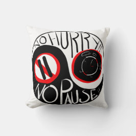Coussin Pas de hâte, pas de pause