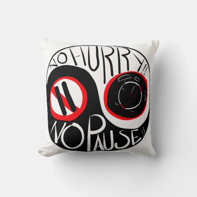 Coussin Pas de hâte, pas de pause (Recto)