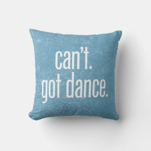 Coussin Pas possible. Danse prévue.