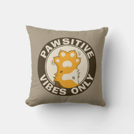 Coussin Pawsitive vibes only Cute Cat Paw Funny Pun