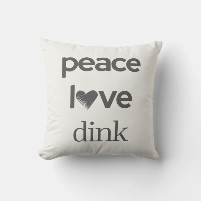 Coussin Peace Love Dink | Pickleball Fan Addict Decor (Recto)