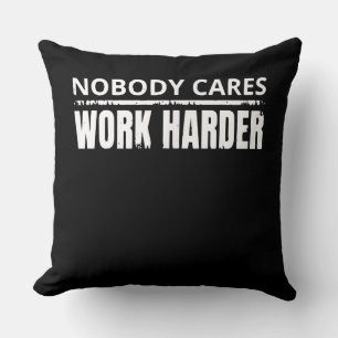 Coussin Personne Ne Se Soucie De Travailler Plus Dur Fitne