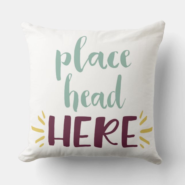 Coussin Placez la tête ici se reposent (Recto)