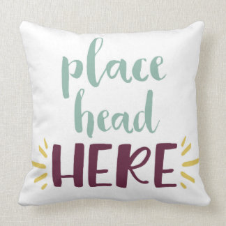 Coussin Placez la tête ici se reposent