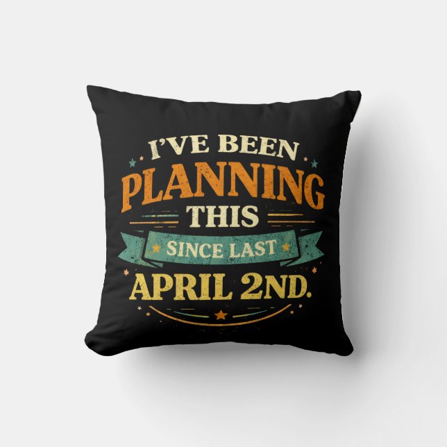 Coussin Planned Since April 2 Funny Prank Tee (Recto)