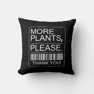 Coussin Plus de plantes s'il vous plaît Cadeau pour amateu