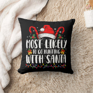 Coussin Plus susceptible d'aller à la chasse avec Santa Hu