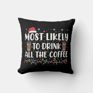 Coussin Plus susceptible de boire tout le café de Noël 