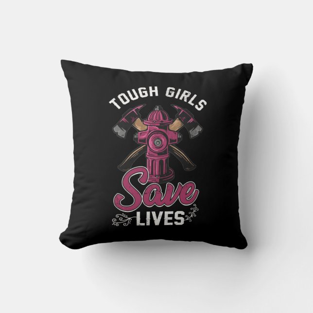 Coussin Pompier Féminin Filles Dures Sauver Des Vies (Recto)