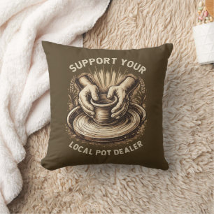 Coussin Poterie Drôle Soutenez Votre Artiste Revendeur De