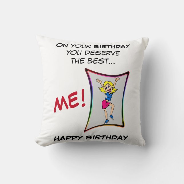 Coussin Pour ton anniversaire, tu mérites le mieux, annive (Recto)