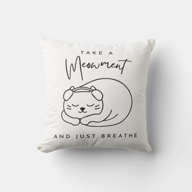Coussin Prends un meowment et respire (Recto)