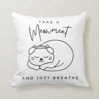 Coussin Prends un meowment et respire