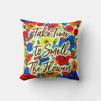 Coussin Prenez le temps de sentir les fleurs #2
