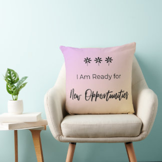 Coussin Prêt pour de Nouvelles Opportunités