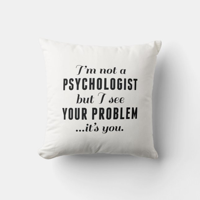 Coussin Problème psychologue (Recto)