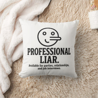 Coussin Professional Liar For Parties, Relationships & Job