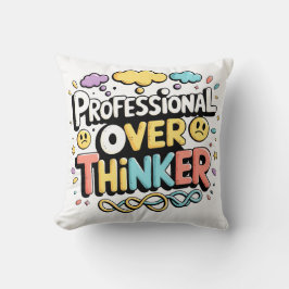 Coussin Professional Over Thinker