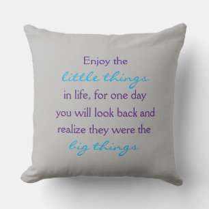 Coussin Profitez des petites choses dans la citation de la