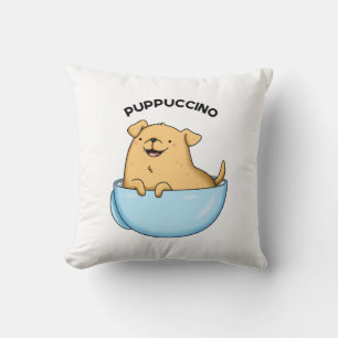 Coussin Pup-puccino Funny Cappuccino Pun