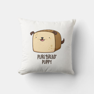 Coussin Pure Pain Puppy Fundy Pain Pain Pain Pun