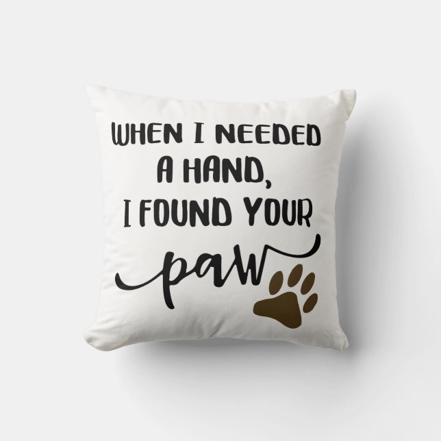 Coussin Quand j'ai besoin d'une main j'ai trouvé votre (Recto)