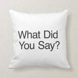 Coussin Qu'Avez-Vous Dit ?